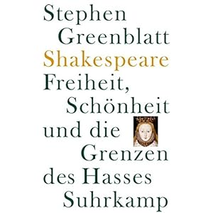 Shakespeare: Freiheit, Schönheit und die Grenzen des Hasses: Frankfurter Adorno-Vorlesung
