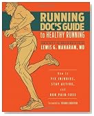 Running Doc's Guide to Healthy Running: How to Fix Injuries, Stay Active, and Run Pain-Free