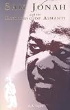 Sam Jonah and the Remaking of Ashanti