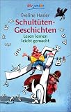 Schult�ten-Geschichten. Lesen lernen leicht gemacht - Eveline Hasler