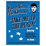 Jonathan Richman: Take Me to the Plaza (2002)