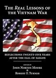 Real Lessons of the Vietnam War: Reflections Twenty-Five Years After the Fall of Saigon