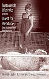 Sustainable lifestyles and the quest for plenitude : case studies of the new economy
