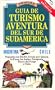 Primera Guia de Turismo Aventura del Sur de Sudamerica