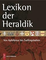 Lexikon der Heraldik: Von Apfelkreuz bis Zwillingsbalken