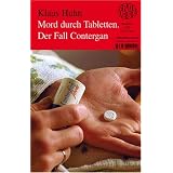 Mord durch Tabletten. Der Fall Contergan: Band 226von "Klaus Huhn"