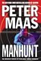 Manhunt: The Incredible Pursuit of a CIA Agent Turned Terrorist