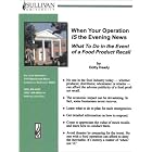 Click here to buy When Your Operation IS the Evening News: What To Do in the Event of a Food Product Recall... by  Dotty Heady.