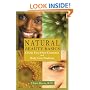 Natural Beauty Basics : Create Your Own Cosmetics and Body Care Products