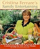 Cristina Ferrare's Family Entertaining: Celebrating the Life of the Home Christina Ferrare