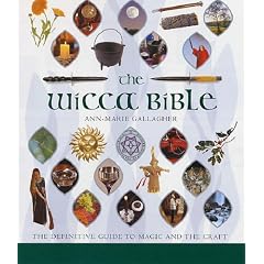 The Wicca Bible: The Definitive Guide to Magic and the Craft