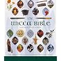 The Wicca Bible: The Definitive Guide to Magic and the Craft