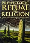 Prehistoric Ritual and Religion: Essays in Honour of Aubrey Burl