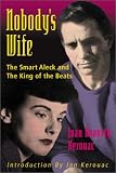 Nobodys Wife: The Smart Aleck and the King of Beats