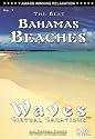The Best Bahamas Beaches DVD (SOLD OUT) - SEE The Best Virgin Islands Beaches / WAVES: Virtual Vacations + Bahamas Beaches (SIDE 2) DVD - COMBO