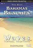 The Best Bahamas Beaches / WAVES Virtual Vacations