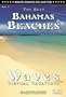 The Best Bahamas Beaches DVD (SOLD OUT) - SEE The Best Virgin Islands Beaches / WAVES: Virtual Vacations + Bahamas Beaches (SIDE 2) DVD - COMBO