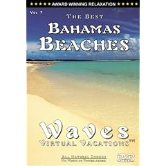 The Best Bahamas Beaches DVD (SOLD OUT) - SEE The Best Virgin Islands Beaches / WAVES: Virtual Vacations + Bahamas Beaches (SIDE 2) DVD - COMBO