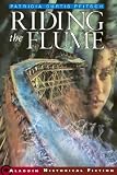 Riding the Flume (Aladdin Historical Fiction)