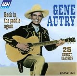 Gene Autry - Back in the Saddle Again: 25 Cowboy Classics