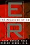 The Medicine of Er: Or, How We Almost Die