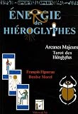 Energie des hi�roglyphes : Arcanes majeurs, Tarot des hi�roglyphes