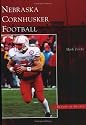 Nebraska Cornhusker Football (Images of Sports: Nebraska)