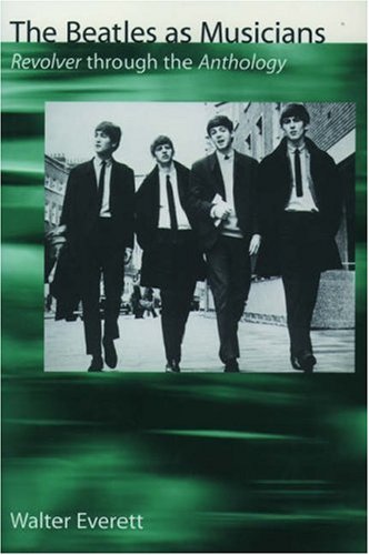 The Beatles as Musicians: Revolver through the Anthology