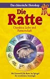 Chinesisches Horoskop. Die Ratte: Charakter, Liebe und Partnerschaft - Maria Leondin