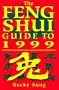 1999 Guide to Feng Shui and Chinese Astrology: A Yearly Guide Book Combining Chinese Astrology with Feng Shui