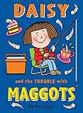 Daisy and the trouble with maggots