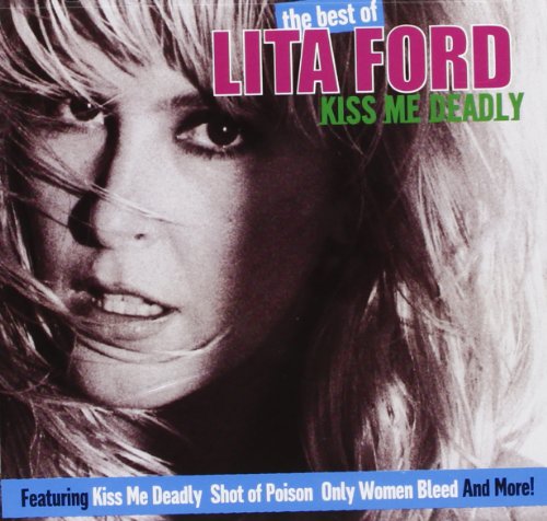 LITA FORD - Kiss Me Deadly: Best of - Zortam Music