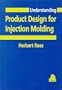 Understanding Product Design for Injection Molding (Hanser Understanding Books)