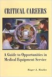 Review Upstream Press  / Critical Careers: A Guide to Opportunities in Medical Equipment Service