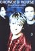 Crowded House: Private Universe