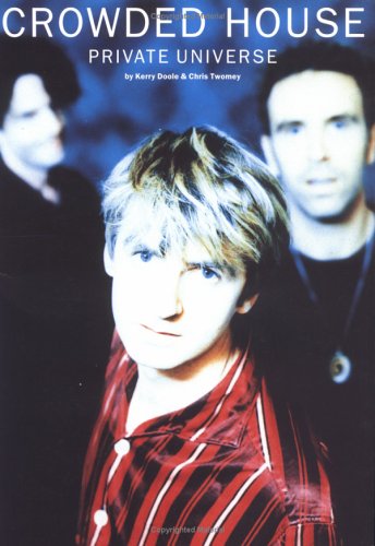 "Crowded House. Private Universe"