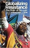 More details of book titled: Globalizing Resistance: The State of Struggle