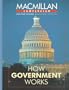 How Government Works: Selections from the Encyclopedia of the United States Congress, the Encyclopedia of the American Presidency, the Encyc (MacMillan Compendium)