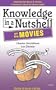 Knowledge in a Nutshell on the Movies