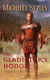 The Gladiator's Honor (Harlequin Historical Series)