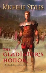 The Gladiator's Honor (Harlequin Historical Series)