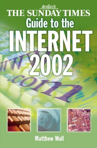 The "Sunday Times" Guide to the Internet 2002