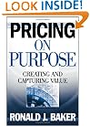 Pricing on Purpose: Creating and Capturing Value