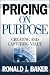Pricing on Purpose: Creating and Capturing Value