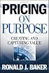 Pricing on Purpose: Creating and Capturing Value