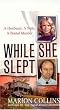 While She Slept (St. Martin's True Crime Library)