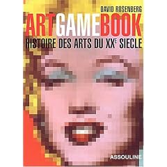Art Game Book : Histoire des arts du XXe si�cle
