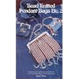 Bead Knitted Pendant Bags Etc. 3 by