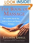 The Book Of Massage: The Complete Stepbystep Guide To Eastern And Western Technique