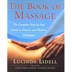 The Book of Massage: The Complete Step-by-Step Guide to Eastern and Western Techniques